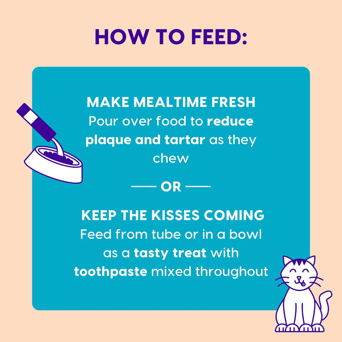 Infographic showing two ways to feed: pour over food or feed from tube as a tasty treat.
