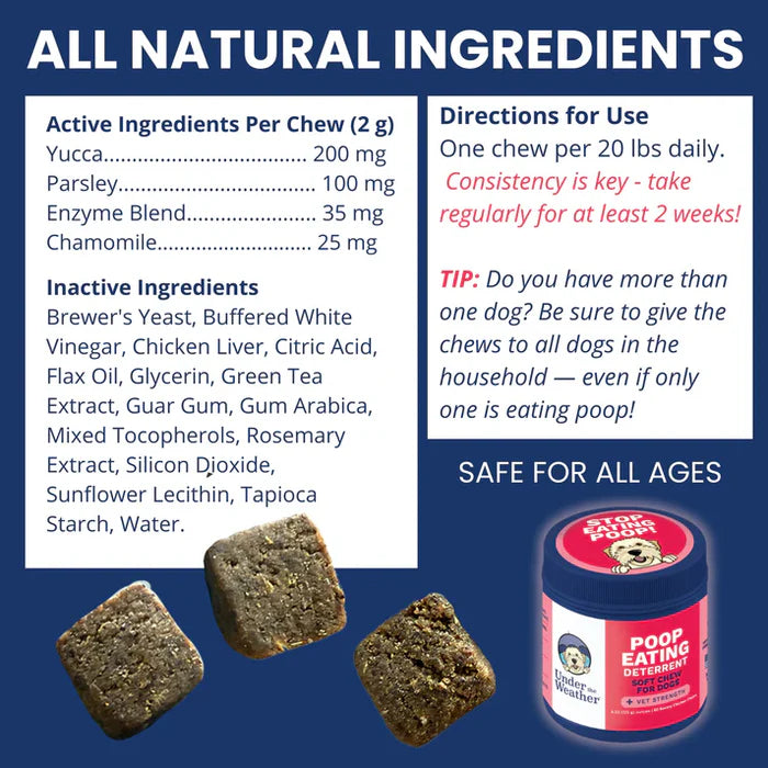 Soft chews with natural herbs and enzymes to discourage dogs from eating stool, safe for all ages with dosage instructions.