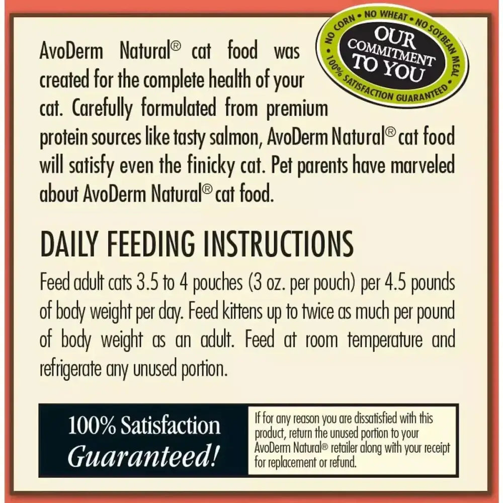 A label for AvoDerm Grain Free Salmon Recipe in Gravy Cat Food Pouch 24ea/3oz with product description, daily feeding instructions, a “100% Satisfaction Guaranteed” note, and a badge: “No Corn, No Wheat, No Soybean Meal—Our Commitment to You.”.