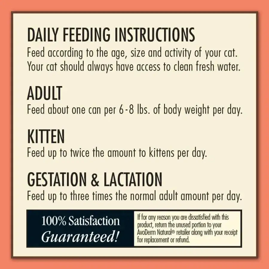 Feeding AvoDerm Natural Salmon Formula Wet Cat Food: Adults—1 can/6-8 lbs daily. Kittens—up to 2x adult amount. Pregnant/nursing cats—up to 3x. Satisfaction guaranteed. Brand: AvoDerm, 24 cans/5.5 oz each.